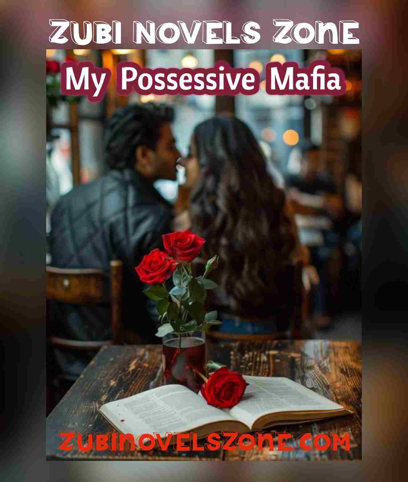 My Possesive Mafia Complete Novel – ZNZ