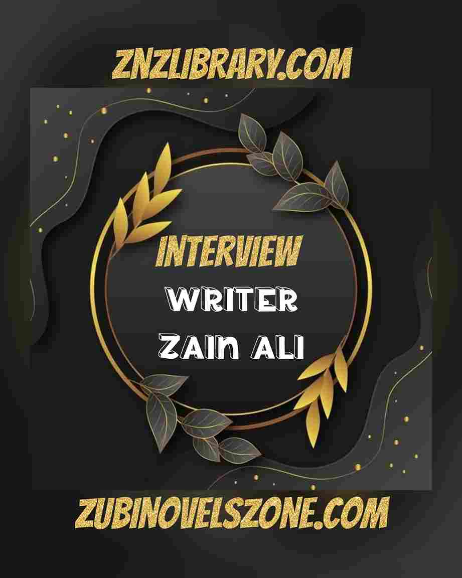 Interview Of Zain Ali Writer – ZNZ