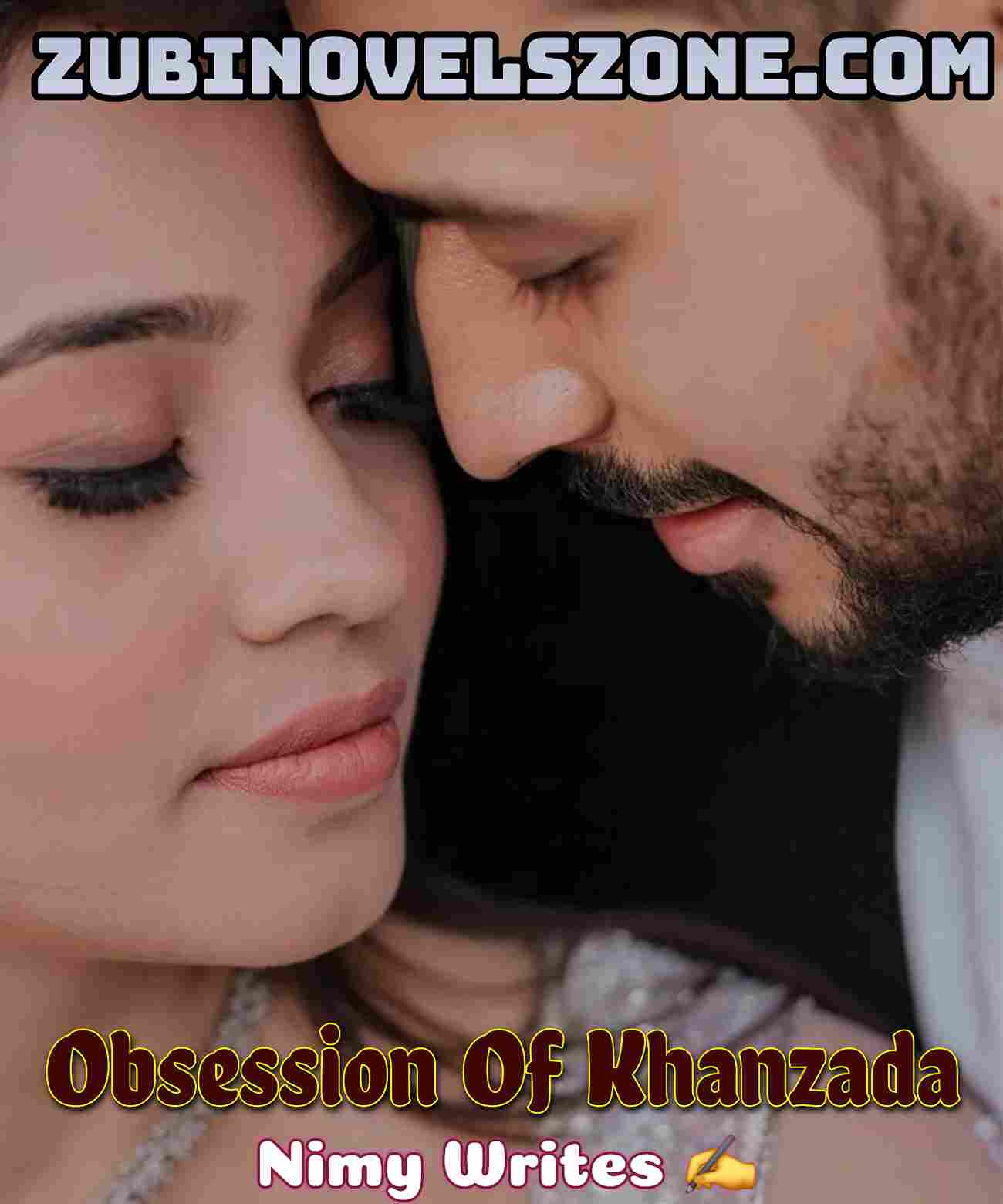 Obsession Of Khanzada Novel By Nimy Writes Episode 21 & 26 – ZNZ