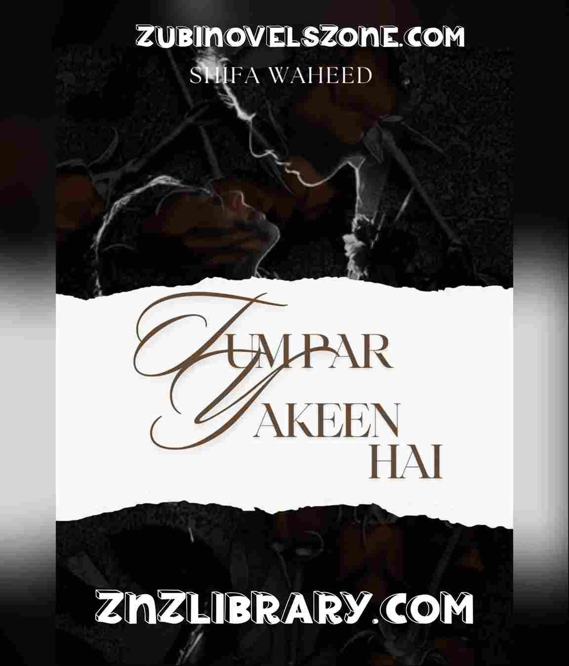 Tum Par Yakeen Hai Novel By Shifa Waheed Complete – ZNZ