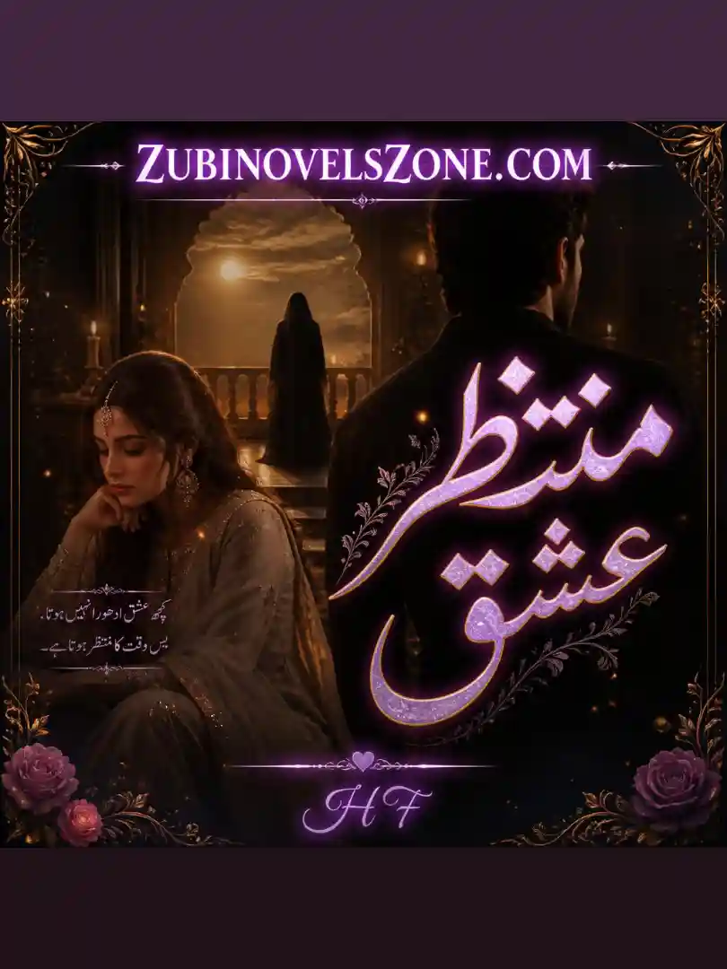 Muntazir E Ishq Novel By HF Complete - ZNZ