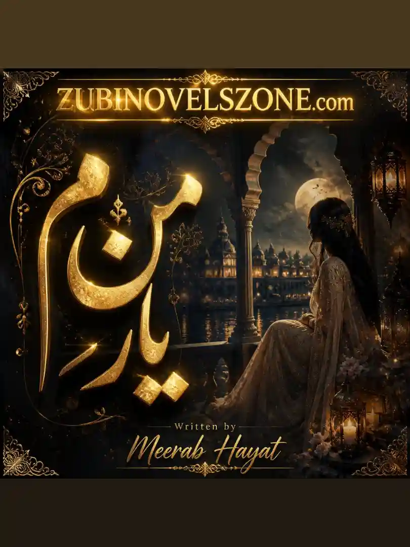 Man Yaram Novel By Meerab Hayat Complete - ZNZ