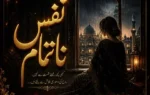 Nafs Na Tamam Season 2 By Sanam Sheikh Complete - ZNZ