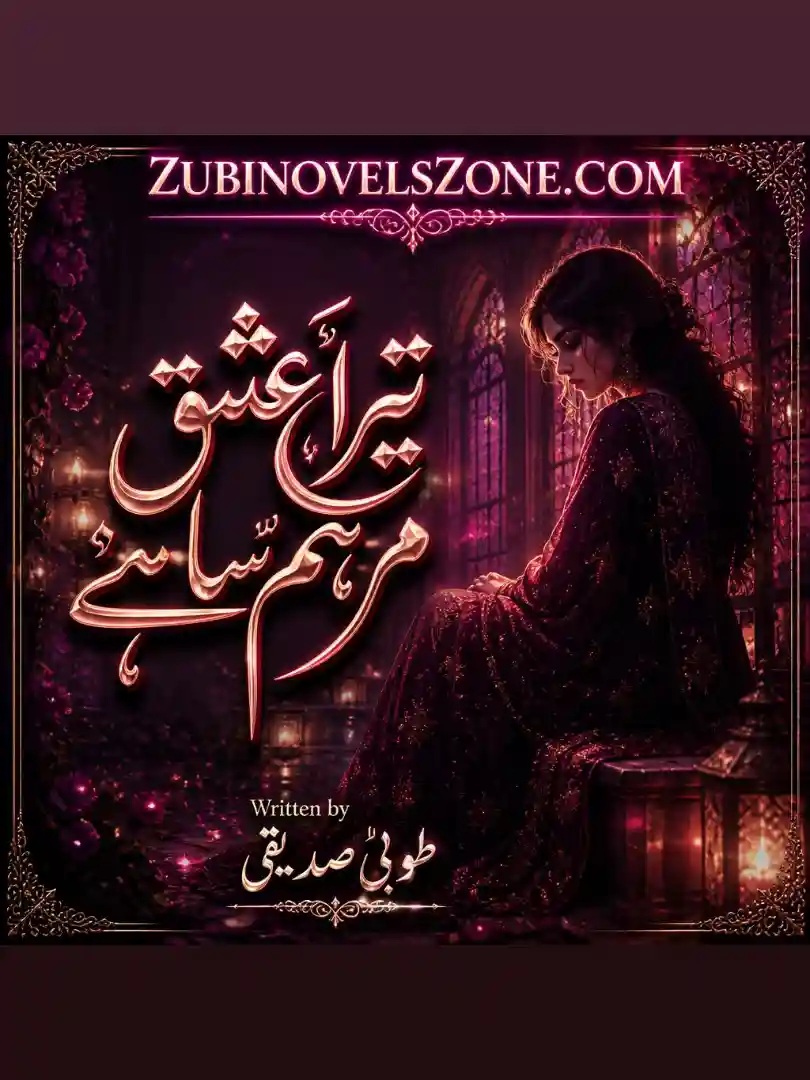 Tera Ishq Marham Sa Hai Novel By Tooba Siddiqui Complete - ZNZ