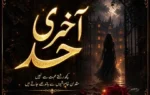Aakhri Had Novel By Mirror Hassan Complete - ZNZ