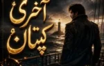 Akhari Captain Novel By Hanam Chaudhary Complete - ZNZ