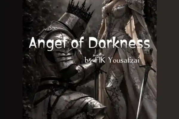 Angel Of Darkness Novel By HK Yousafzai Complete - ZNZ