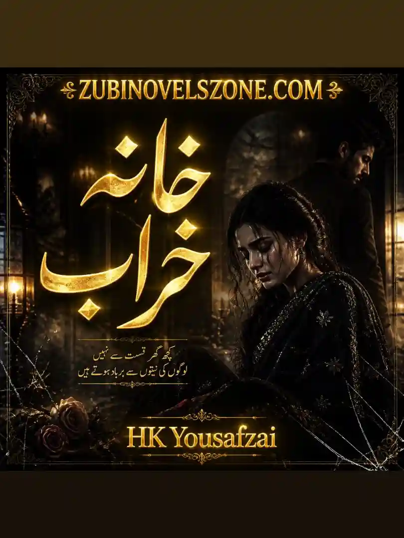 Khana Kharab Novel By HK Yousafzai Complete - ZNZ