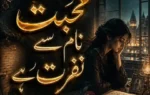 Mohabbat Naam Se Nafrat Hai By Aqsa Afzaal Complete - ZNZ