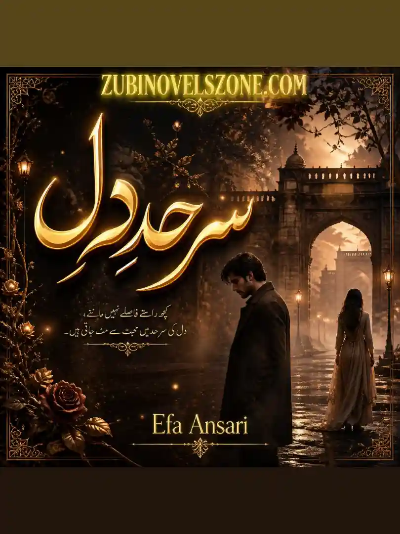 Sarhad e Dil Novel By Efa Ansari Complete - ZNZ