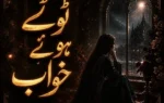 Tootay Hue Khawab By Mehrish Razaq Complete - ZNZ