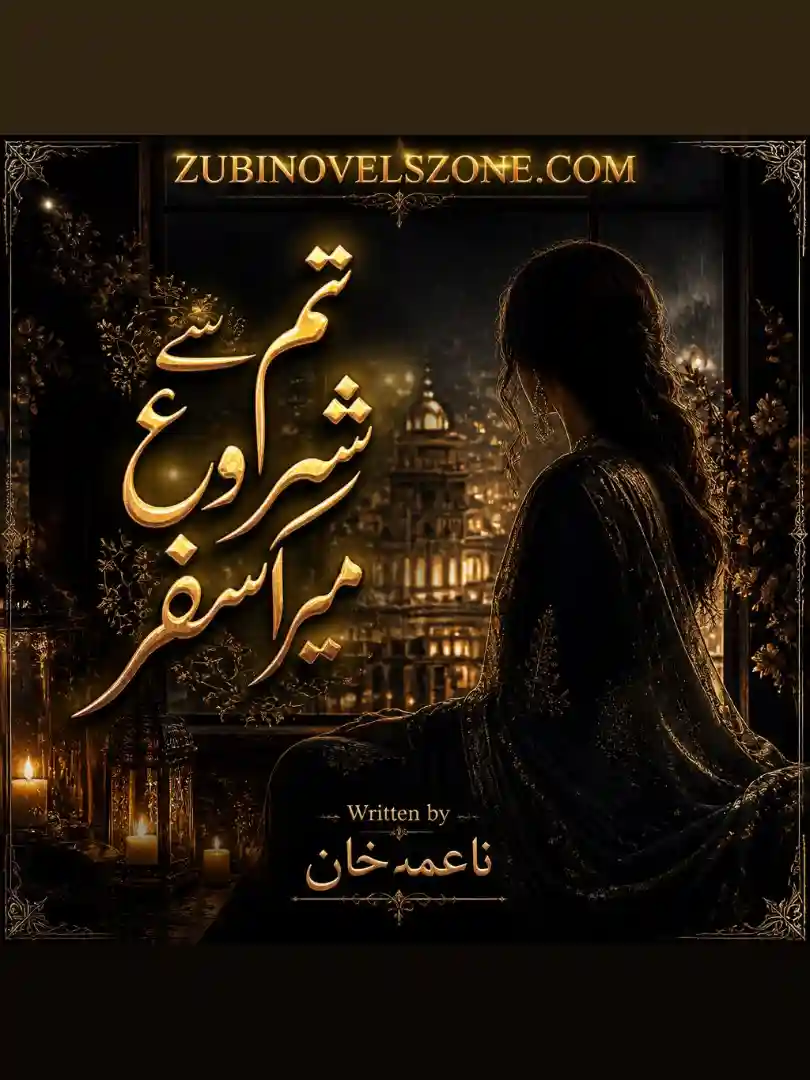 Tum Se Shuru Mera Safar By Naema Khan Complete - ZNZ